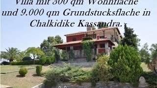 Villa mit 300 qm Wohnfläche und 9 000 qm Grundstücksfläche in Chalkidike Kassandra