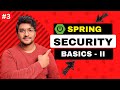Master Spring Security Basics - II | Step by Step tutorial for beginners | Episode - 3