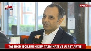 Taşeron işçiye ek zam müjdesi | Taşeron işçilerin maaşı ne kadar oldu? | A Haber