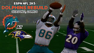 ESPN NFL 2K5 Miami Dolphins Rebuild Ep 28 | S2 | Game 9 at Baltimore Ravens