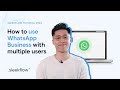 How to use WhatsApp Business with multiple users | SleekFlow