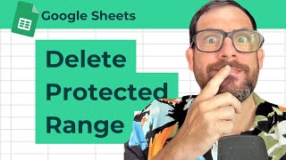 How to Delete Protected Range in Google Sheets