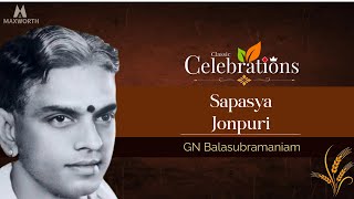 GN Balasubramaniam - Sapasya - Jonpuri