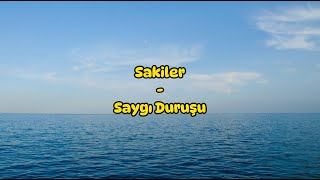 Sakiler - Saygı Duruşu (Sözleri/Lyrics)