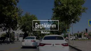 Geçtiklerim - Malatya