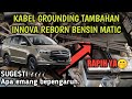 Pasang KABEL GROUNDING INNOVA REBORN BENSIN || innova bensin