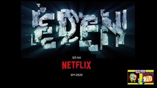 Eden | Teaser | Netflix | SÉRIES | FILMES e LANÇAMENTOS.