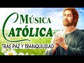 Musica Catolica De La Mañana que trae paz y tranquilidad 🙏 Alabanzas Catolicas 2023