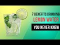 7 Benefits Drinking Lemon Water You Never Knew