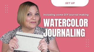 Watercolor Journaling Set Up | How to Get Started | DIY Watercolor Journal | Journal Prompts