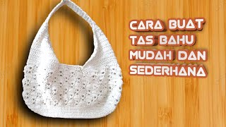 PALING MUDAH !CARA MEMBUAT TAS BAHU YANG MUDAH DAN SEDERHANA WARNA PUTIH