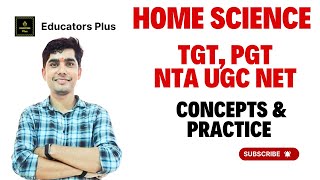 HOME SCIENCE For UPTGT/UPPGT UGC NET  #educators_plus #homescience