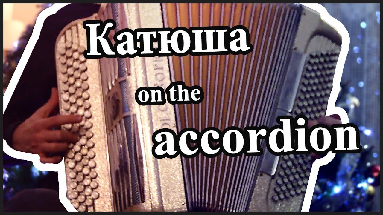 Katyusha - Russian Folk Song | Accordion Cover - YouTube