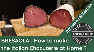 BRESAOLA : How to make the famous Italian Chacuterie at Home ?