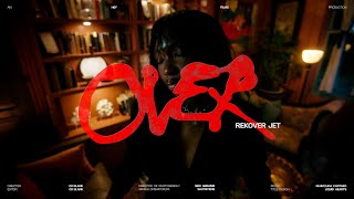 Rekover Jet - Over (Music Video)