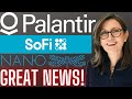 Palantir pltr stock partnership! Nano Dimension nndm stock news! Sofi stock price target & analysis!