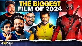 Deadpool & Wolverine Dekhne Layak hai? | ScoopCast 104