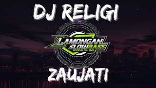 DJ SHOLAWAT ZAUJATI - SLOW FULL BASS