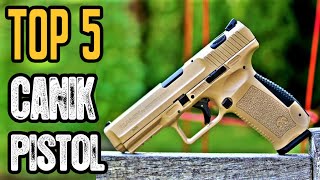 TOP 5 BEST CANIK PISTOLS 2024