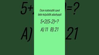 Oson matematik savol || Sodda matematik savol #matematika #matematik #test #testlar #shorts