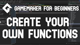 Gamemaker for Beginners - Create Your Own Function