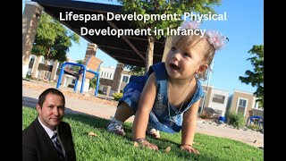 Lifespan Development: Physical Development in Infancy