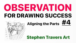Observation for Drawing Success #4 - Aligning the Parts