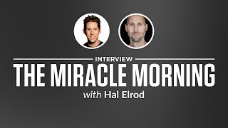 Heroic Interview: The Miracle Morning with Hal Elrod