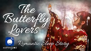 Bedtime Sleep Stories | 🦋 The Butterfly Lovers 梁祝 | Romantic Sleep Story | Chinese Mythology Stories
