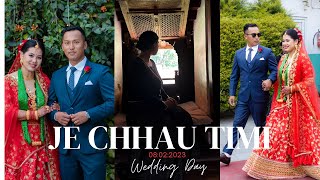 JE CHHAU TIMI || OUR WEDDING