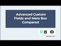 advanced custom fields and meta box compared
