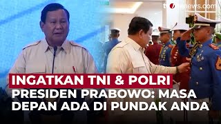 Rapim TNI-Polri, Prabowo: Masa Depan Seluruh Bangsa, Ada di Atas Pundak Saudara | OneNews Update