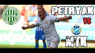 Дубль Ивана Петряка в ворота МТК(Будапешт) 29.07.2018 Ivan Petryak scores to MTK