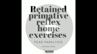 Retained Primitive Reflex Integration Home Exercise - Fear Paralysis