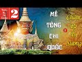 Part 2 of Me Tong Chi Quoc | Episode 1 of Champa Hidden Mist | Author: Thien Ha Ba Xuong | HEM MA A