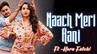 Naach Meri Rani | Nora Fatehi  | Awez Darbar Choreography