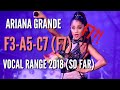 (LIVE)ARIANA GRANDE VOCAL RANGE 2018 SO FAR (UPDATED) | F3-A5-B5-C7 (F7!)
