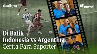 Di Balik Indonesia vs Argentina: Cerita Para Suporter | Mata Najwa