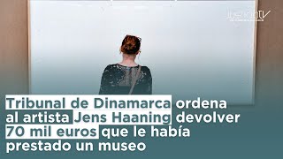 Tribunal de Dinamarca ordena a artista Jens Haaning devolver 70 mil euros por previo acuerdo