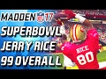 Madden 17 Ultimate Team - 99 OVERALL SUPERBOWL JERRY RICE! NO STICKUM NEEDED!