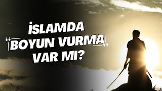 İslam'a göre Kafa Kesilir mi? / Hz.Muhammed Kafa Kesti mi?