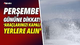 Meteoroloji uzmanı uyardı: Perşembe gününe dikkat! \