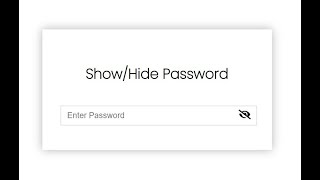 Show/Hide Password using HTML, CSS, JavaScript