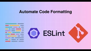 Automate Code Formatting w/ Prettier, ESLint, Husky, and lint-staged