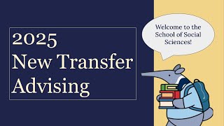 UCI Social Sciences 2025 New Transfer Student Webinar