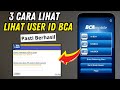 100% Pasti Berhasil - 3 Cara Mengatasi Lupa User Id BCA Kita sendiri