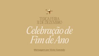 Celebração de Fim de Ano | Igreja Por Amor | 31 de Dezembro de 2024