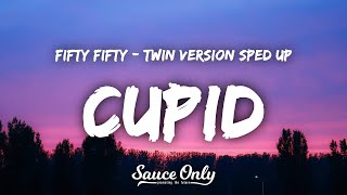 FIFTY FIFTY - Cupid sped up (Lyrics) Twin Version