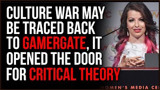 Critical Theory Collapse Can Be Traced Back To Gamergate, Cultural Marxism Became Obvious Then