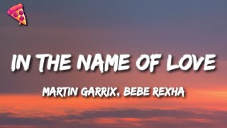 Martin Garrix, Bebe Rexha - In The Name Of Love